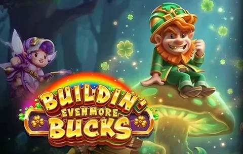 Buildin' Even More Bucks